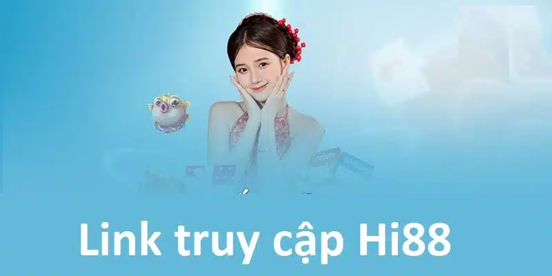 Link Hi88 đăng nhập chuẩn xác